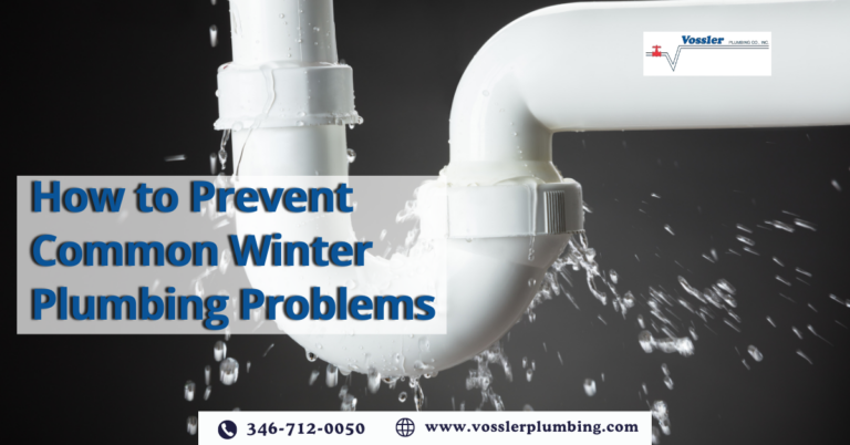 How to Prevent Common Winter Plumbing Problems_Vossler Plumbing